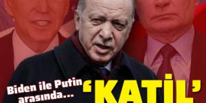 Erdoğan’dan Biden-Putin atışmasına yanıt