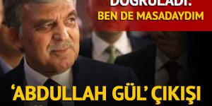 ‘Abdullah Gül’ açıklaması gündem yarattı