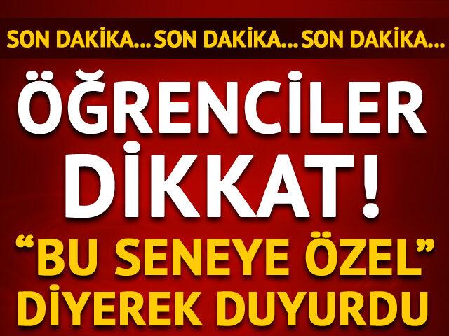 “Bu seneye özel” diyerek duyurdu: İkinci ek yerleştirme yapılacak