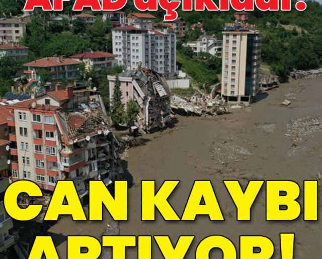 AFAD açıkladı! Can kaybı artıyor!