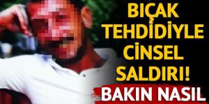 Genç kıza bıçak tehdidiyle cinsel saldırı