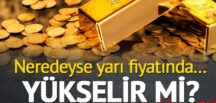 Altın fiyatları yükselir mi? İşte yatırımcıların son tahminleri