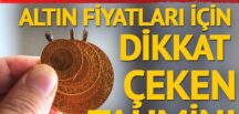 Altın fiyatı için dikkat çeken tahmin! İbre tersine dönecek