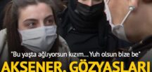 “Bu yaşta ağlıyorsun kızım… Yuh olsun bize be”