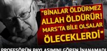 Profesörün ‘Deprem veya binalar değil Allah öldürür’ paylaşımı olay yarattı!