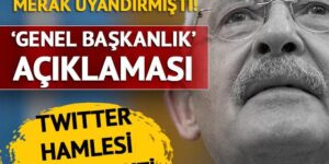 Kılıçdaroğlu’ndan ‘CHP Genel Başkanlığı’ açıklaması.