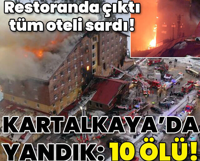 Restoranda çıktı tüm oteli sardı! Kartalkaya’da yandık: 10 ölü, 32 yaralı!