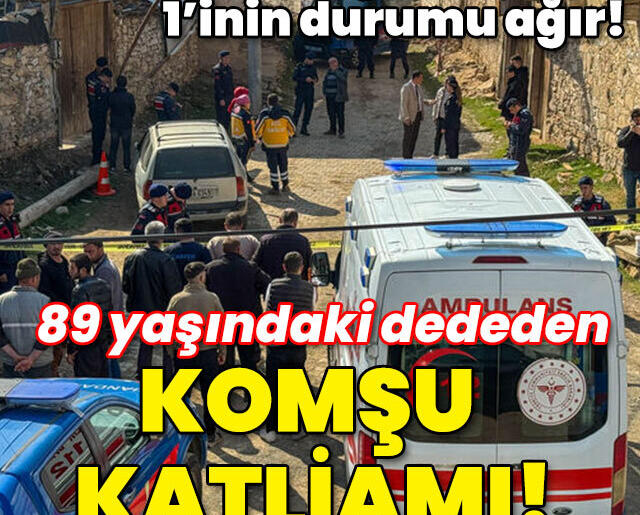 89 yaşındaki dededen komşu katliamı!