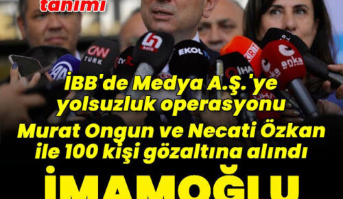 İBB merkezli yolsuzluk soruşturması: 100 isim için gözaltı kararı!