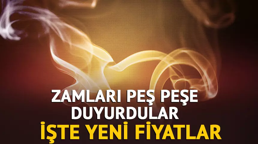 Sigaraya zam! Peş peşe açıkladılar… İşte son fiyatlar