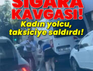 Sigara kavgası! Kadın yolcu, taksiciye saldırdı!