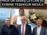 Prof. Dr. Savaş Ceylan ve Ekibinden Başarılı Ameliyat