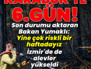 Karabük’te 6. gün! Bakan Yumaklı son durumu aktardı