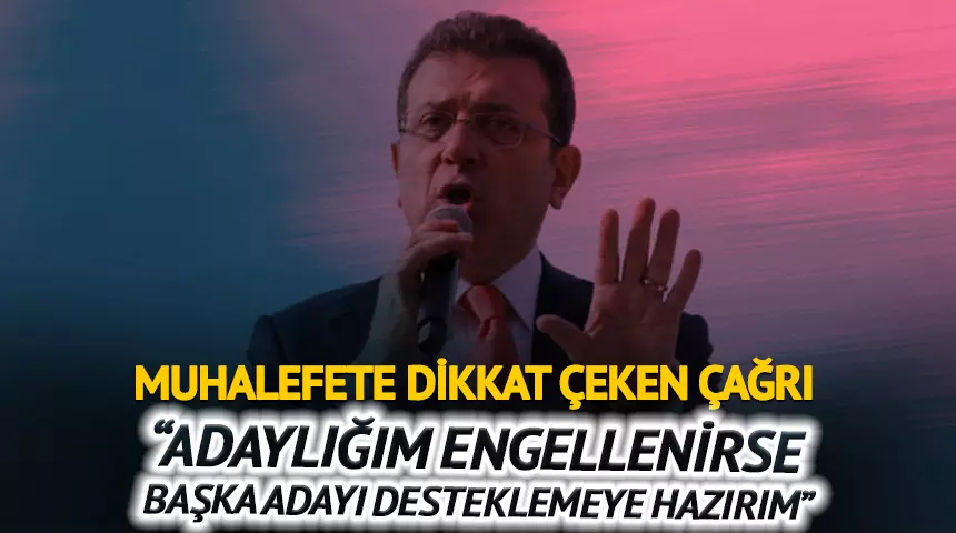 Ekrem İmamoğlu’ndan çarpıcı açıklama!